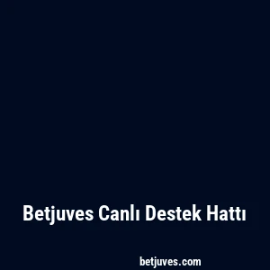 Betjuves Canlı Destek Hattı