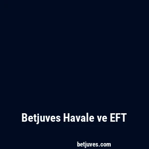 Betjuves Havale ve EFT