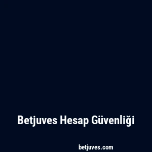 Betjuves Hesap Güvenliği
