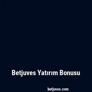 Betjuves Yatırım Bonusu